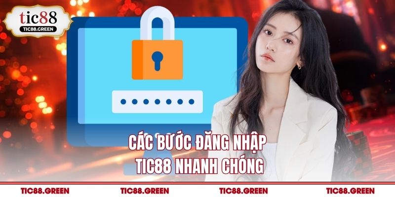 Các bước đăng nhập TIC88 nhanh chóng