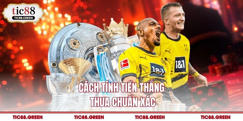 Cách tính tiền thắng thua chuẩn xác
