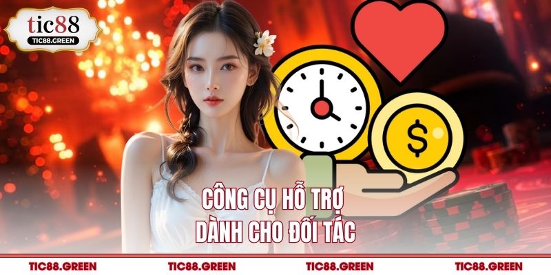 Công cụ hỗ trợ dành cho đối tác