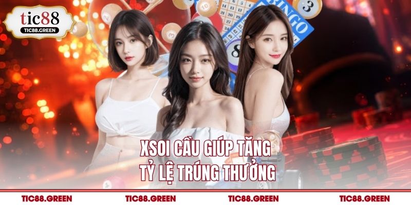 Soi cầu giúp tăng tỷ lệ trúng thưởng